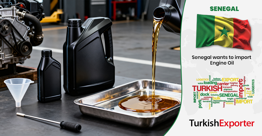 Senegal Firması Motor Yağı İthal Etmek İstiyor