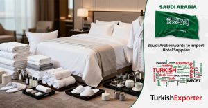 Suudi Arabistan Şirketi Otel Ekipmanları Almak İstiyor