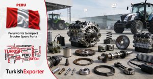 Peru Firması Türkiye’den Traktör Yedek Parçaları Almak İstiyor