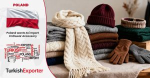 Polonyalı Şirket Triko Giyim Ürünleri İthal Etmek İstiyor