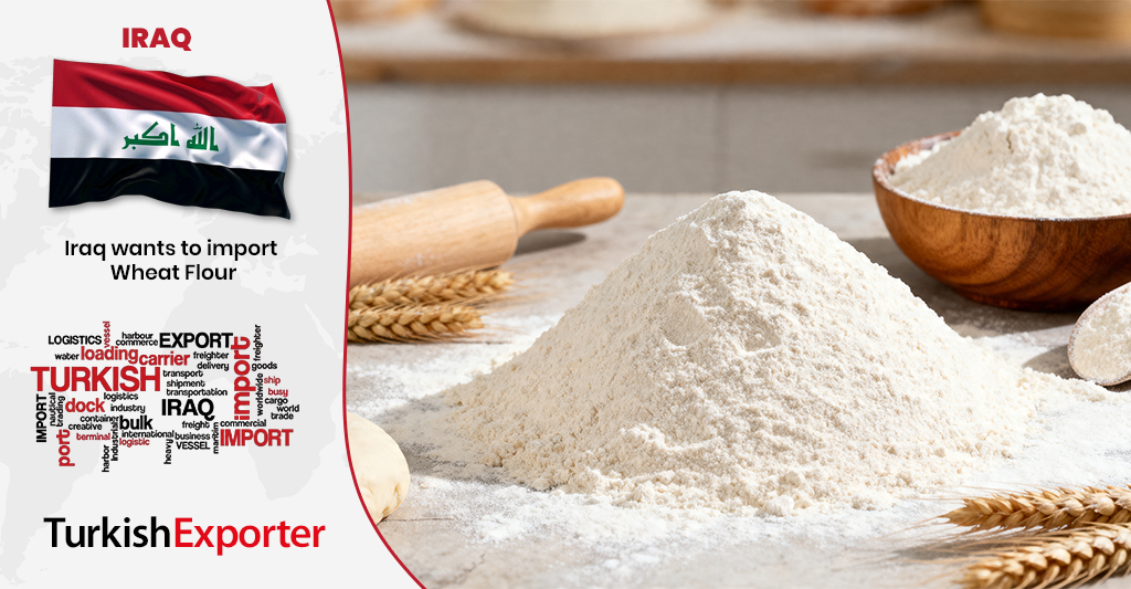 Iraklı Alıcı Firma Türkiye’den Buğday Unu Talep Ediyor