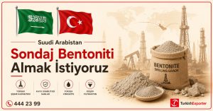 Suudi Arabistan Firması, Sondaj Bentonit Cevheri Almak İstiyor