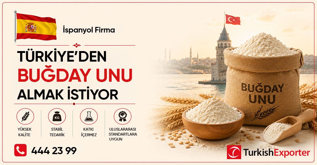 İspanyol Firma Türkiye’den Buğday Unu Tedarik Edecek