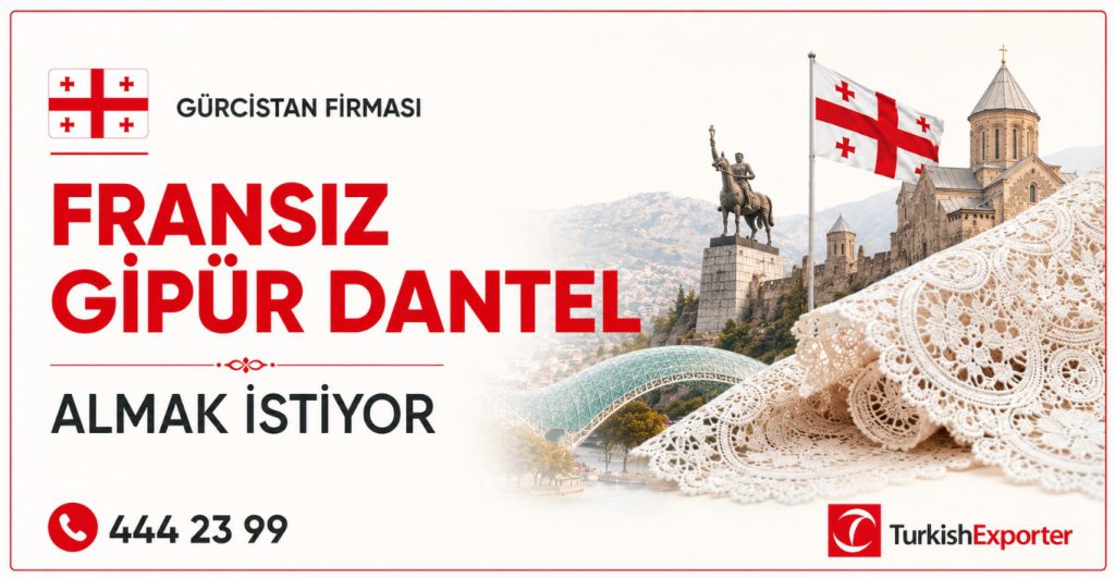 Gürcistan Firması Fransız Gipür Dantel Almak İstiyor