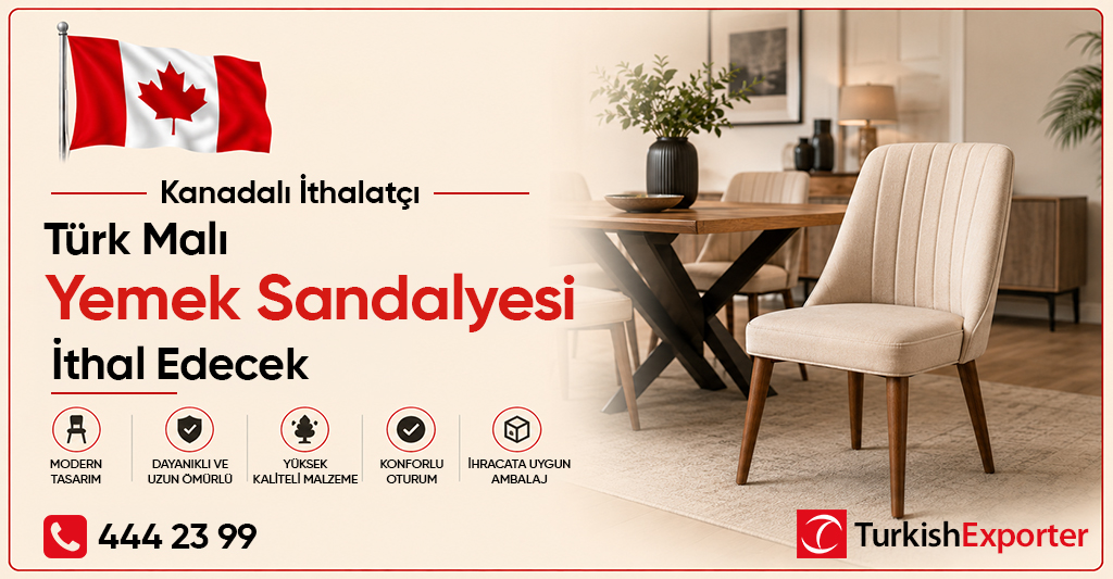Kanadalı İthalatçı Türk Malı Yemek Sandalyesi İthal Edecek