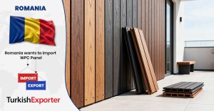 Romanya Şirketi WPC Panel İthal Etmek İstiyor