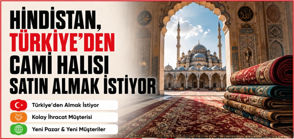 Hindistan, Türkiye’den Cami Halısı Satın Almak İstiyor
