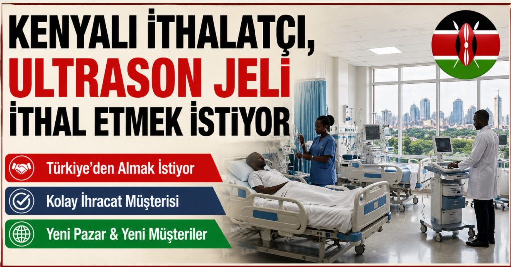 Kenyalı İthalatçı, Ultrason Jeli İthal Etmek İstiyor