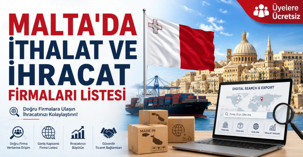 Malta’da İthalat ve İhracat Firmaları Listesi