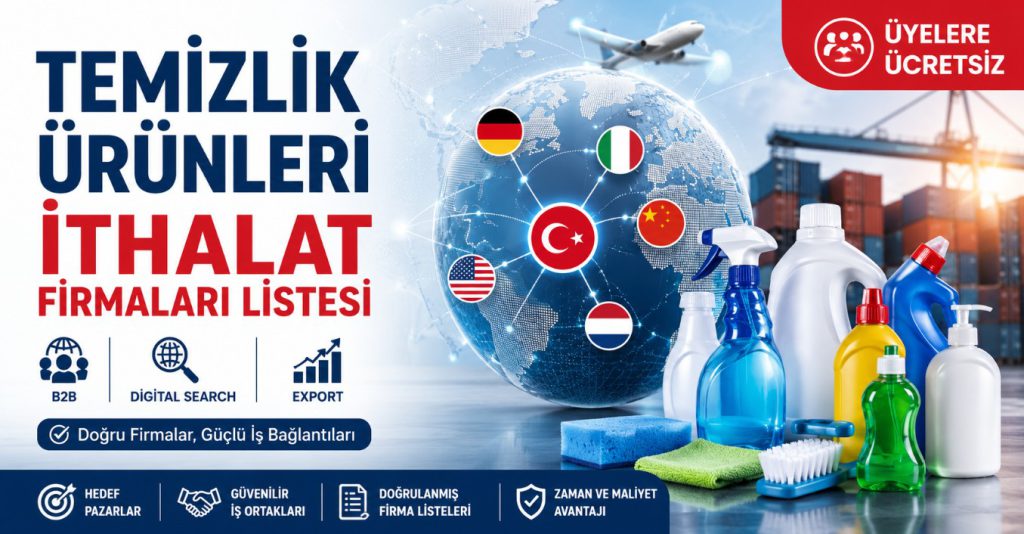 Temizlik Ürünleri İthalat Firmaları Listesi