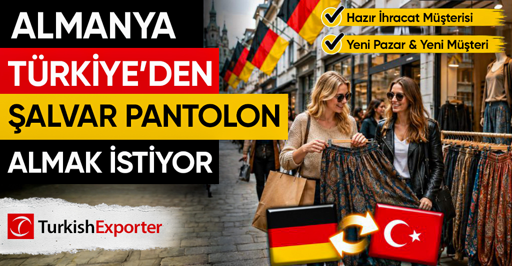 Almanya Türkiye’den Şalvar Pantolon Almak İstiyor