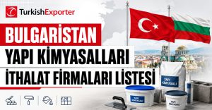 Bulgaristan Yapı Kimyasalları İthalat Firmaları Listesi