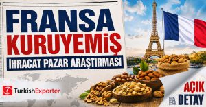 Fransa Kuruyemiş İhracat Pazar Araştırması