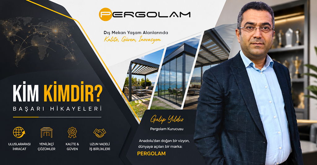 Pergolam: Anadolu’dan Dünyaya Uzanan Bir İhracat Başarı Hikâyesi