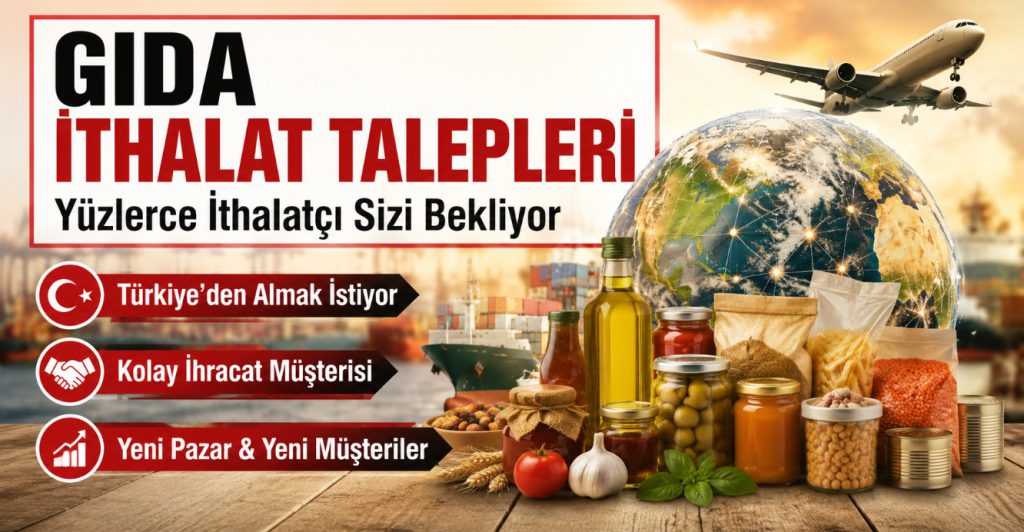 Gıda İthalat Talepleri Yüzlerce İthalatçı Sizi Bekliyor