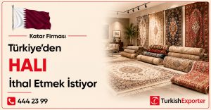 Katar Firması Türkiye’den Halı İthal Etmek İstiyor