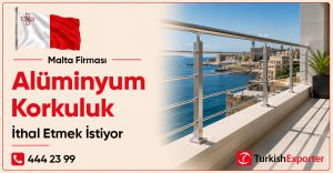 Malta Firması Alüminyum Korkuluk İthal Etmek İstiyor