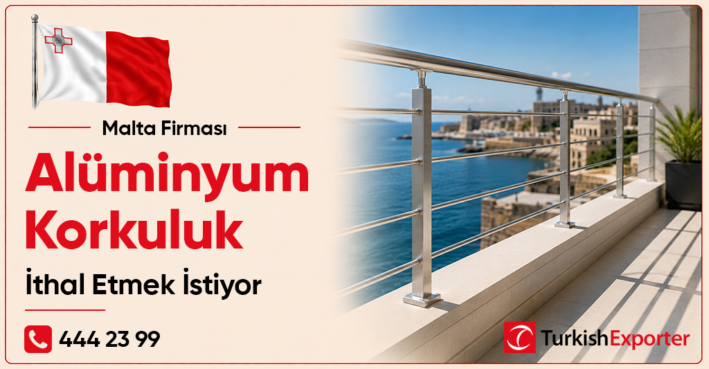 Malta Firması Alüminyum Korkuluk İthal Etmek İstiyor