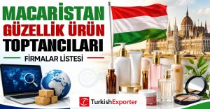 Macaristan Güzellik Ürün Toptancıları Firmalar Listesi