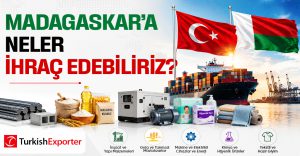 Madagaskar’a Neler İhraç Edebiliriz?
