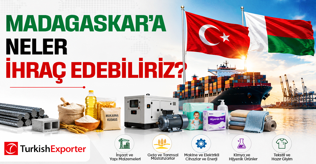 Madagaskar’a Neler İhraç Edebiliriz?
