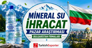 Mineral Su İhracat Pazarı Araştırması – Bulgaristan Firmaları