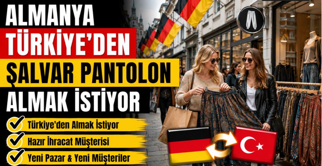 Almanya Türkiye’den Şalvar Pantolon Almak İstiyor
