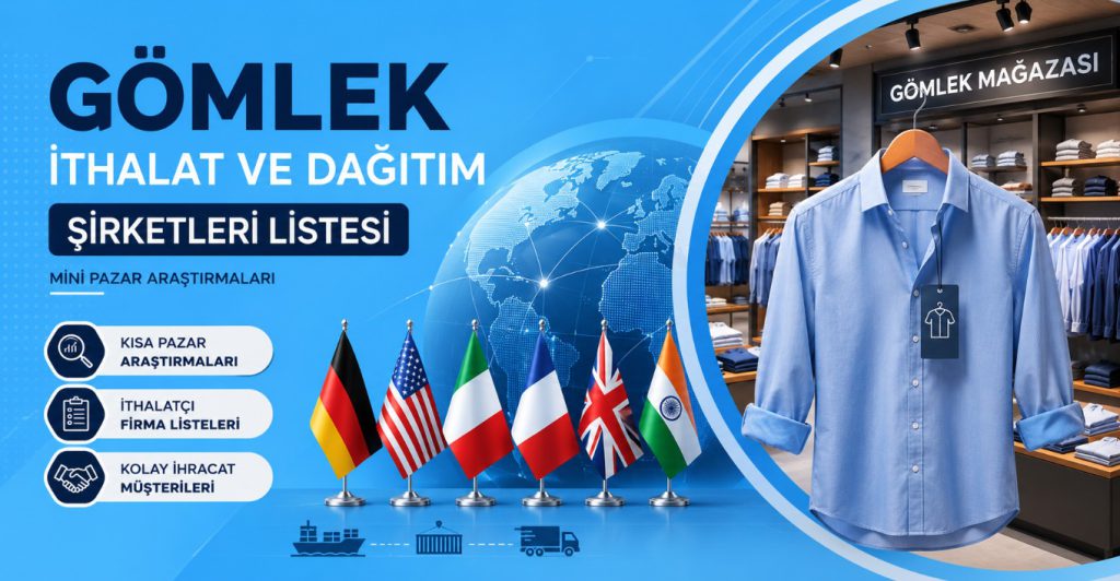 Gömlek İthalat ve Dağıtım Şirketleri Listesi