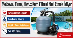 Moldovalı Firma, Havuz Kum Filtresi İthal Etmek İstiyor