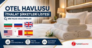 Otel Havlusu İthalat Şirketleri Listesi