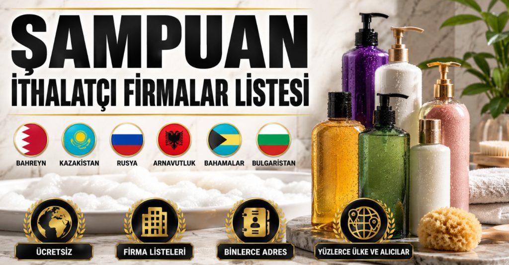 Şampuan İthalatçı Firmalar Listesi