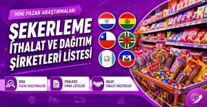 Şekerleme İthalat ve Dağıtım Şirketleri Listesi