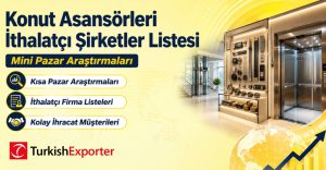 Konut Asansörleri İthalatçı Şirketler Listesi