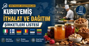 Kuruyemiş İthalat ve Dağıtım Şirketleri Listesi
