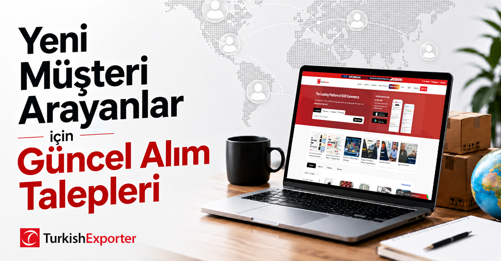 Yeni Müşteri Arayanlar için Güncel Alım Talepleri