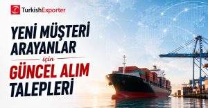 Yeni Müşteri Arayanlar için Güncel Alım Talepleri