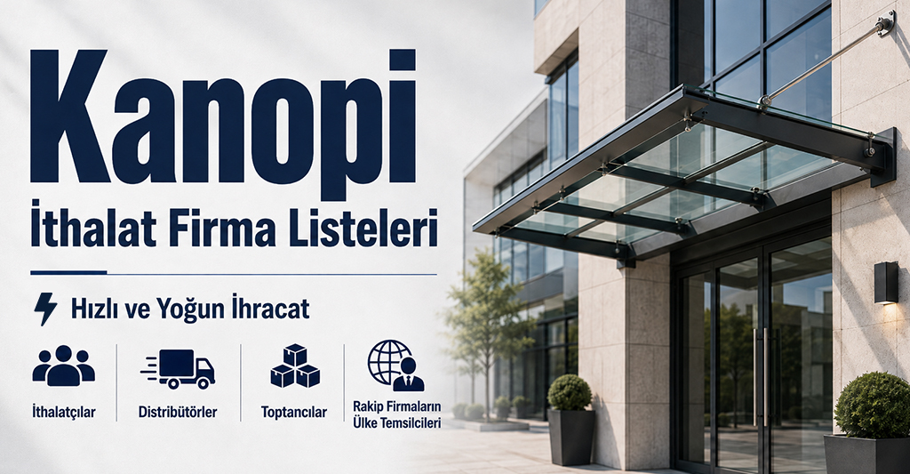 Kanopi İthalat Firma Listeleri
