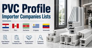 PVC Profile Importer Companies Lists