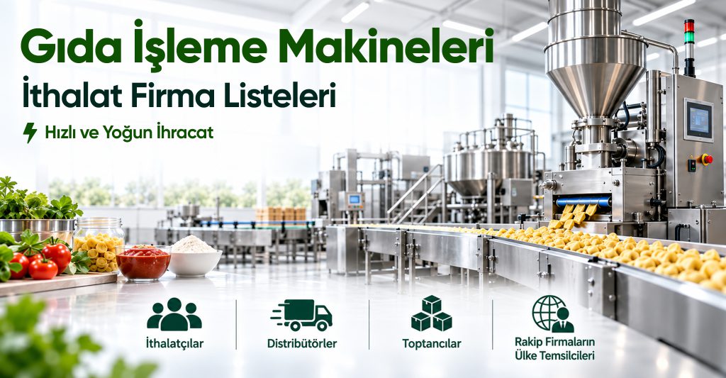 Gıda İşleme Makineleri İthalat Firma Listeleri