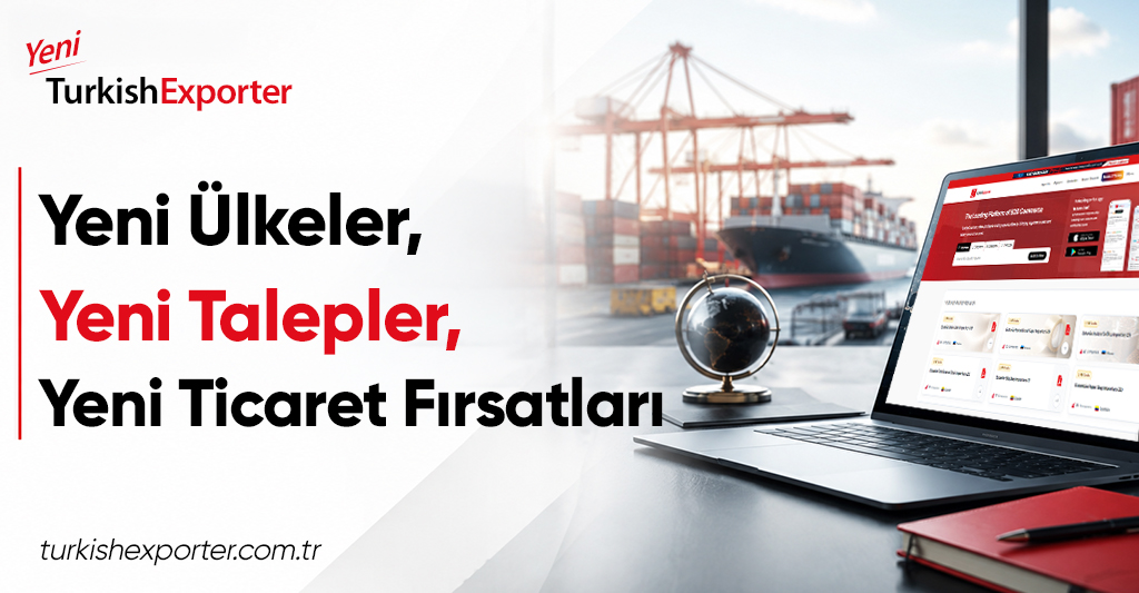 Yeni Ülkeler, Yeni Talepler, Yeni Ticaret Fırsatları