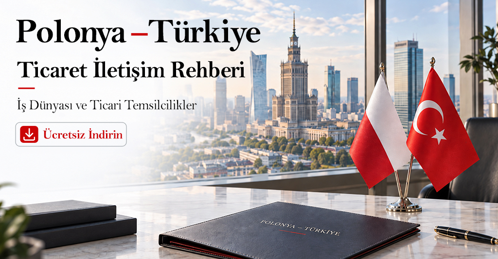 Polonya’ya İhracat Yapmak İsteyenler İçin Ticaret ve İş Dünyası Rehberi