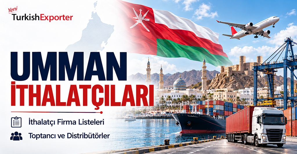 Umman İthalatçı Firma Listeleri ve Pazar Araştırması
